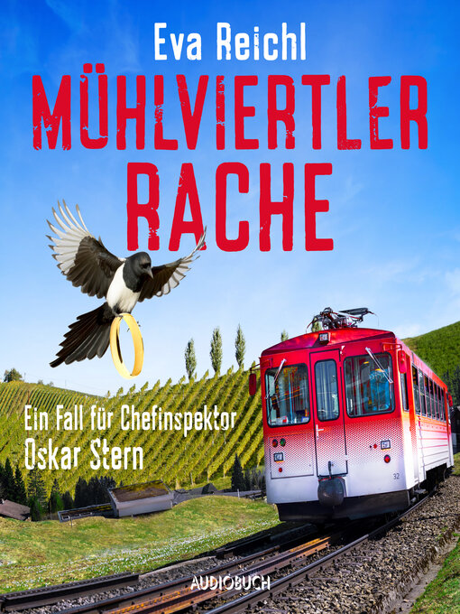 Title details for Mühlviertler Rache--Ein Fall für Chefinspektor Oskar Stern by Eva Reichl - Available